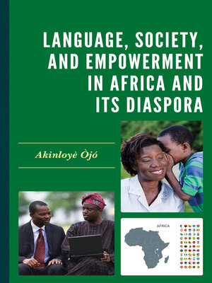 cover image of Language, Society, and Empowerment in Africa and Its Diaspora